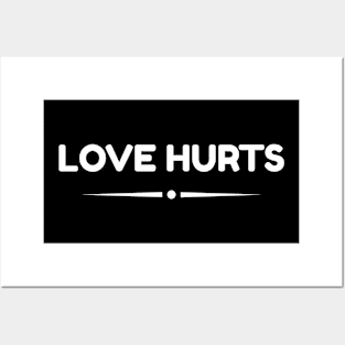 Love Hurts, Breakup, Sarcasm Quote Posters and Art